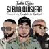 Si Ella Quisiera (Remix) [feat. Yandel & Gadiel] - Single album cover