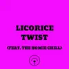 LICORICE TWIST (feat. The Homie Chill) - Single album lyrics, reviews, download