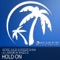 Hold On (Edit) - Judge Jules & Roger Shah lyrics
