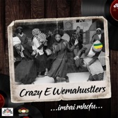 Crazy E Wemahustlers - Ichakwana Nguva