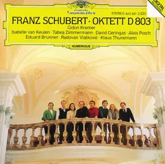 Schubert: Octet, D. 803 by Gidon Kremer, Isabelle Van Keulen, Tabea Zimmerman, David Geringas, Alois Posch, Eduard Brunner, Radovan Vlatković & Klaus Thunemann album reviews, ratings, credits