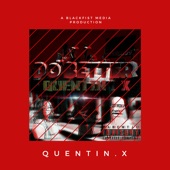 Quentin.X - DO BETTER