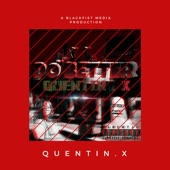 DO BETTER by Quentin.X