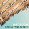 Dakini Tangarareh - Jaro Local