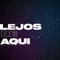 Lejos de Aquí (feat. Nicolas Maulen) - Juani Pe lyrics