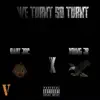 We Turnt So Turnt album lyrics, reviews, download