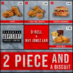 2 Piece and a Biscuit - Single by D-Rell & Nvy Jonez Lkr album reviews, ratings, credits