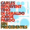 Sin Precedentes - Carles Benavent, Tino Di Geraldo & Jorge Pardo