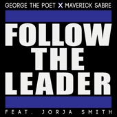 George the Poet - Follow the Leader (feat. Jorja Smith)