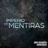 Imperio de Mentiras (Original Motion Picture Soundtrack) artwork