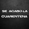 Se Acabo la Cuarentena (feat. El Kaio & Maxi Gen) [Remix] artwork