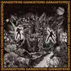 Gangsters - Single album lyrics, reviews, download