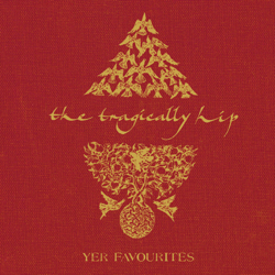 Yer Favourites - The Tragically Hip Cover Art