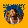 Sad Baby album lyrics, reviews, download