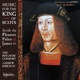 MUSIC FOR THE KING OF SCOTS cover art