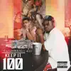 Stream & download Keep It 100 (feat. Blxst) - Single