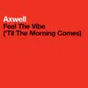 Feel the Vibe ('Til the Morning Comes) - EP album lyrics, reviews, download
