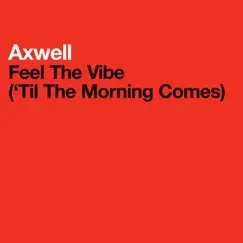 Feel the Vibe ('Til the Morning Comes) [Vocal Club Mix] Song Lyrics
