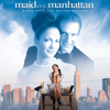 Maid in Manhattan (Music from the Motion Picture) - Various Artists