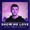 Show Me Love (feat. Robin S.) - Steve Angello, Laidback Luke & Mike Prob lyrics