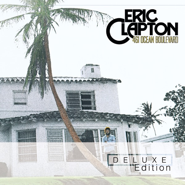 461 Ocean Blvd. (Deluxe Edition) - Eric Clapton