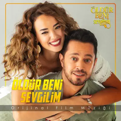 Öldür Beni Sevgilim (Orijinal Film Müziği) - Single - Murat Boz Öldür Beni Sevgilim (Orijinal Film Müziği) - Single - Murat Boz