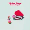 Violet Days - Single album lyrics, reviews, download