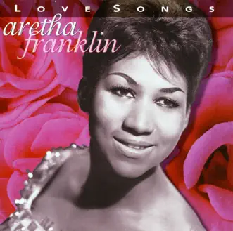 Love Songs by Aretha Franklin album reviews, ratings, credits