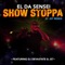 Show Stoppa (feat. DJ Devastate) [J57 Remix] - El Da Sensei lyrics