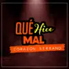 Qué Hice Mal - Single album lyrics, reviews, download
