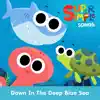Stream & download Down In the Deep Blue Sea