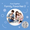 Music Together: Family Favorites 2