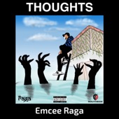 Emcee Raga - THOUGHTS