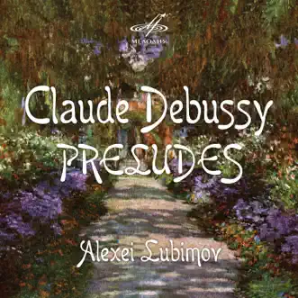 Debussy: Preludes by Alexei Lubimov album reviews, ratings, credits