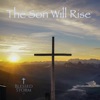 The Son Will Rise - Single