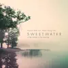 Stream & download Sweetwater (In The Silence Of The Morning) - Single