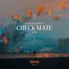 CHECKMATE (R3HAB Remix) - Single album lyrics, reviews, download