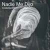 Nadie Me Dijo - Single album lyrics, reviews, download