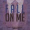 Fall On Me (feat. Kevin Bazinet) - Alexander D'Alesio lyrics