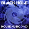 Black Hole House Music 09 - 20