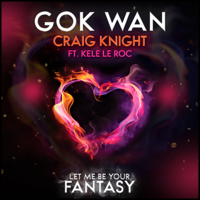 Gok Wan & Craig Knight - Let Me Be Your Fantasy (feat. Kele Le Roc) artwork