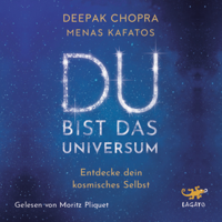 Dr. Deepak Chopra, Dr. Menas Kafatos & Christina Knüllig - Du bist das Universum artwork