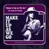 Scarlett Burke - Make It Up As We Go