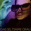 Stream & download Das seltsame Grau