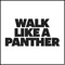 Walk Like a Panther - Single