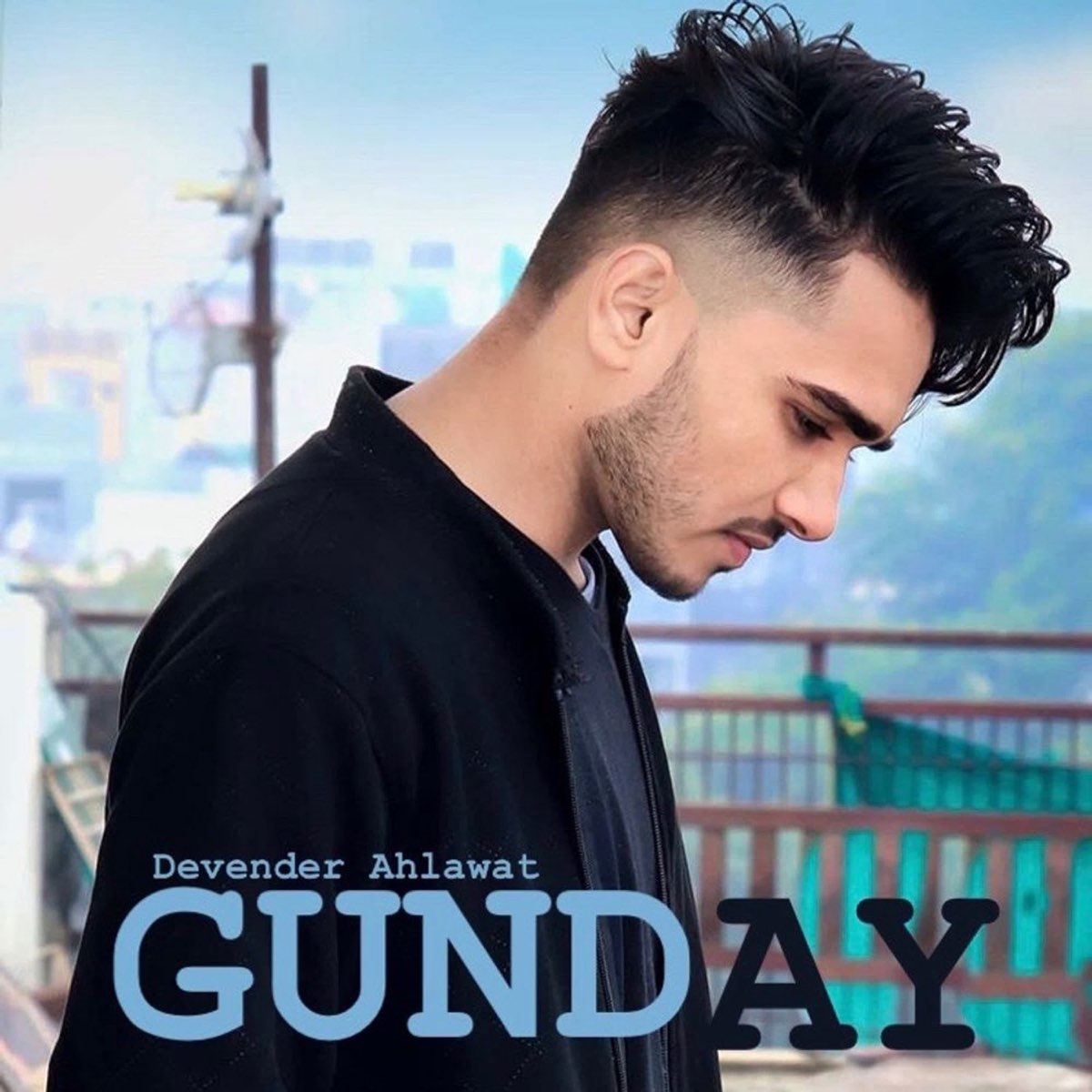 Gunday - Single by Devender Ahlawat on Apple Music