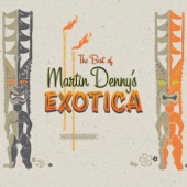 Martin Denny - Exotica