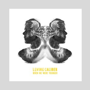 Loving Caliber - When We Were Younger - Line Dance Musik