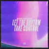 Let the Rhythm Take Control song lyrics