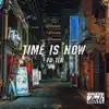 Time Is Now - Single album lyrics, reviews, download